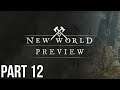 New World Preview - Let's Play - Part 12