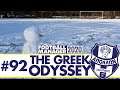 NOT BUILT FOR THESE CONDITIONS... | Part 92 | THE GREEK ODYSSEY FM20 | Football Manager 2020