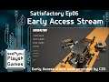 seePyou streams - Satisfactory Early Access - 06