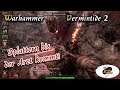 Splattern bis der Arzt kommt! - Warhammer Vermintide 2
