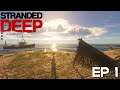 Stranded Deep: Let's See if We Can Survive! Ep 1.