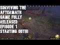 SURVIVING THE AFTERMATH - Game Fully Released - Episode 1 - Starting Out!!!