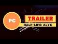 TrailersAndGames - Half Life  Alyx - PC