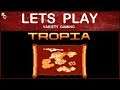 Tropia - Let´s Play - Part 08 - With Commentaries