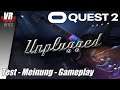 Unplugged VR / Oculus Quest 2 / Deutsch / First Impression / Spiele / Test / Virtual Reality