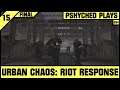 Urban Chaos: Riot Response #15 [FINAL] - McMillan Street & Bonus Level!
