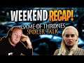 Weekend Recap with TimTheTatMan, Trevor May, and FearItSelf, Also Game Of Thrones spoiler talk!