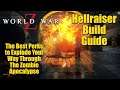 World War Z Hellraiser Build Guide