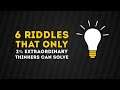 6 Riddles Only 2% Extraordinary Thinkers Can Solve | FIXERT TV