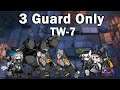 Arknights 명일방주 [TW-7] 3 근위 온리 클 | 3 Guard Only Clear