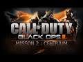 Call of Duty: Black Ops 2 - Mission : Celerium