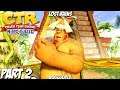 Crash Team Racing Nitro Fueled Gameplay Walkthrough Part 2 - Lost Ruins