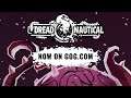 Dread Nautical - Now on GOG.com!