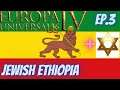 EU4 Jewish Ethiopia - EP.3  Time to grow!