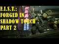 F.I.S.T.: Forged in Shadow Torch - Part 2 (Mechanical Core)