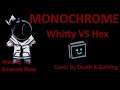 Friday Night Funkin' - Monochrome But It's Whitty And Hex (Cover By Me) FNF MODS