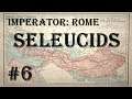 Imperator: Rome - Seleucid Empire #6