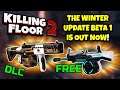 Killing Floor 2 | THE WINTER UPDATE BETA 1 IS OUT! - Trying The 2 New Weapons On The New Map!