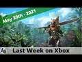 Last Week on Xbox (Episode #6) May 30th - 2021