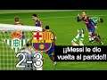 ¡¡Messi al rescate de un Barça sin ideas😬👑!! || Betis 2-3 Barcelona || Cronica y Análisis