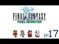 Nothing But a Lich - Final Fantasy Pixel Remaster Let's Play [Part 17]