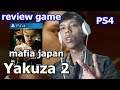 Review game mafia japan yakuza 2 ps4