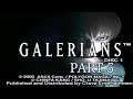 She called them "Galerians" | Galerians Pt.5