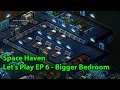 Space Haven Let's Play Episode 6 - Bedroom Upgrade
