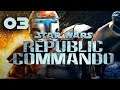 Star Wars: Republic Commando - Part 3 - It's Quiet... Too Quiet