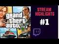 Stream Highlights - GTA V - #1