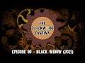 The Clockwork Cantina: Episode 80 - Black Widow (2021)