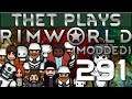 Thet Plays Rimworld 1.0 Part 291: Omega Reactor [Modded]
