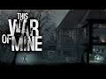 This War of Mine | Part 2 | SO STRESSFUL