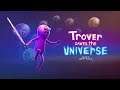 Trover Saves the Universe | Get off your Seat... or Not - NeweggPlays