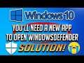 You’ll Need A New App To Open This WindowsDefender FIX