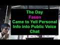 2020-02-26 Fasen Comes to Yell Personal Information into Public #Fallout76 Voice Chat