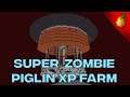 250,000 xp/h Zombie Piglin Farm
