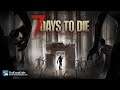 7 Days to Die (Early Access) [Online Co-op] : Horror Action FPS RPG Sandbox Survival ~ Blood Moon!?