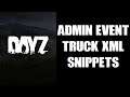Admin Event Truck XML Mod Snippets To Help Spawning Items In On DayZ Console & PC Servers