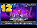 Astroneer Automation Update - Part 12 - SOME STORAGE AUTOMATION