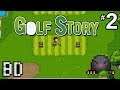 Bad Defaults Plays Golf Story - Part 2