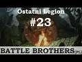 Battle Brothers (PL), Ostatni Legion, cz.23 - i znowu złodzieje.