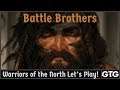 Battle Brothers Warriors of the North! #2 Ambitious Raiders!