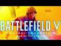 Battlefield V: War in the Pacific OST - Main Theme