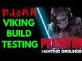 BJØRN | VIKING BUILD TESTING | PREDATOR: HUNTING GROUNDS