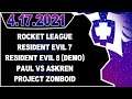 CDNThe3rd | Rocket League, RE 7, RE 8 Demo, Paul vs Askren, Project Zomboid | 4.17.2021