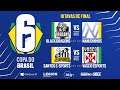 Copa do Brasil - 3° Etapa - OITAVAS DE FINAL - Rainbow Six Siege