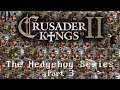 Crusader Kings 2 - The Hedgehog Series (Part 3)