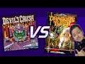 Devil's Crush VS Dragon's Fury: WHO WINS? | Johnny Grafx