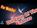 Dungeon Of The Endless Is Coming To Mobile Devices! March 16th For Android & IOS